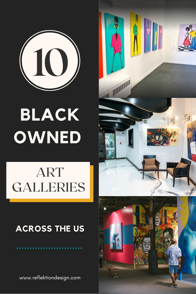 10 Black Owned Art Galleries Across the US – Reflektion Design
