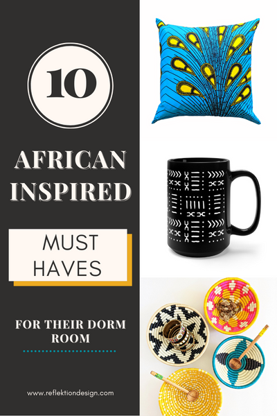 10 African Inspired Must Haves For Their Dorm Room