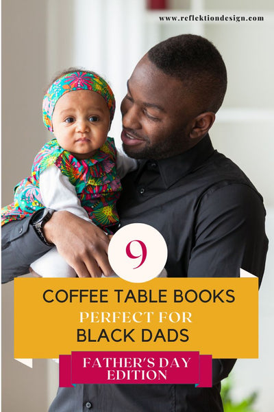 9 livres de table basse parfaits pour les papas noirs {édition fête des pères}