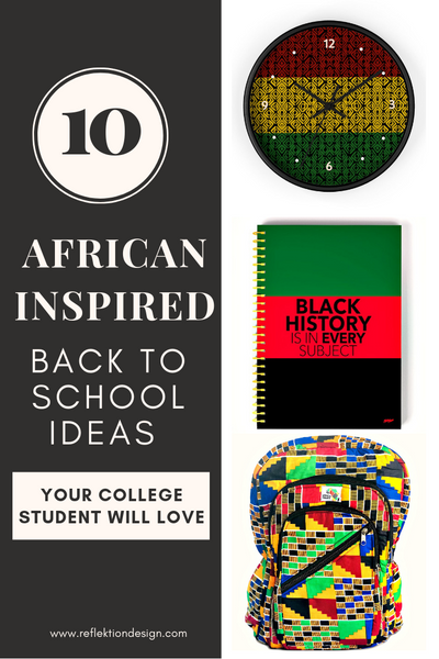 10 African Inspired Back to School Ideas Your College Student Will Love