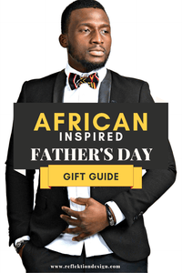 African Inspired Father's Day Gift Guide