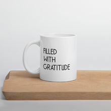 11 oz Filled With Gratitude White Coffee Mug